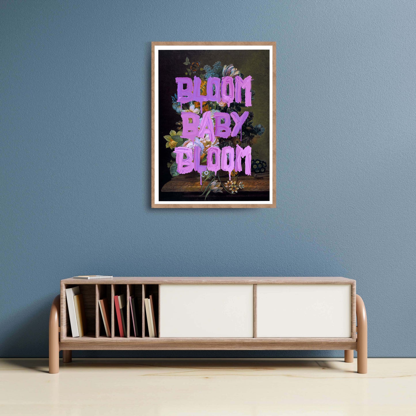 BLOOM BABY BLOOM | PRINT