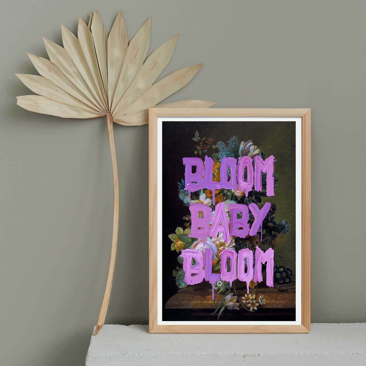 BLOOM BABY BLOOM | PRINT
