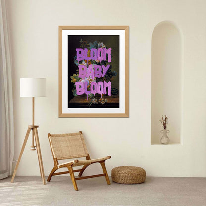 BLOOM BABY BLOOM | PRINT