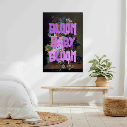 BLOOM BABY BLOOM | CANVAS