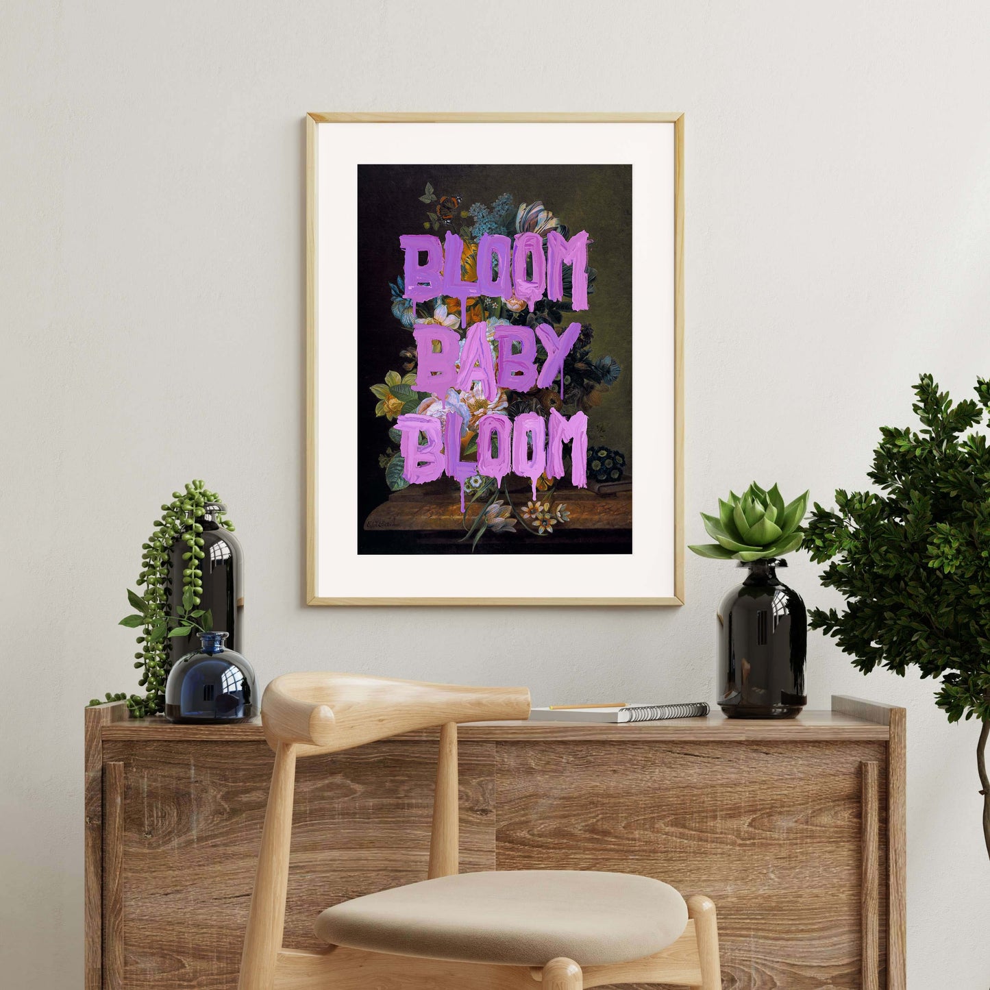 BLOOM BABY BLOOM | PRINT
