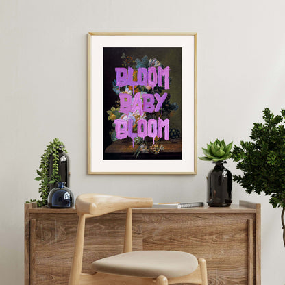 BLOOM BABY BLOOM | PRINT