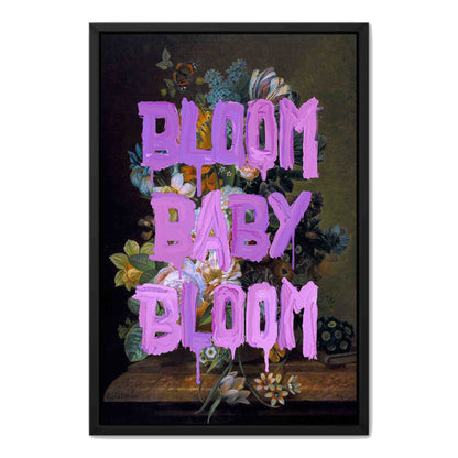 BLOOM BABY BLOOM | CANVAS