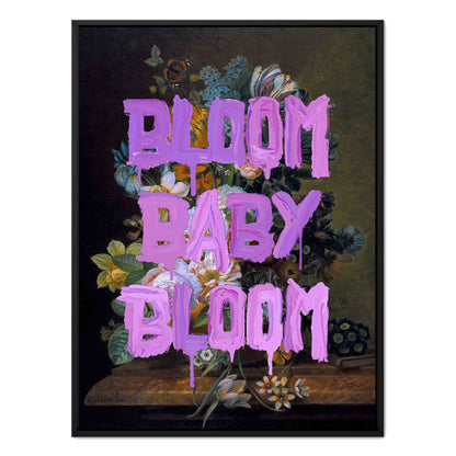 BLOOM BABY BLOOM | CANVAS