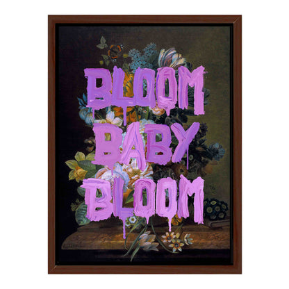 BLOOM BABY BLOOM | CANVAS
