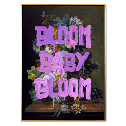 BLOOM BABY BLOOM | CANVAS