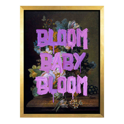 BLOOM BABY BLOOM | CANVAS