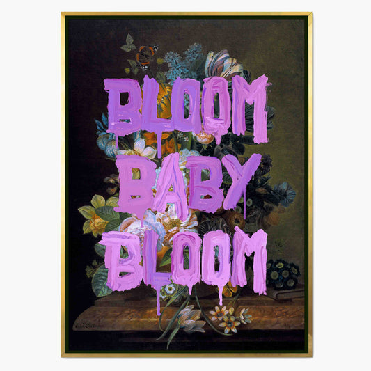 BLOOM BABY BLOOM | CANVAS