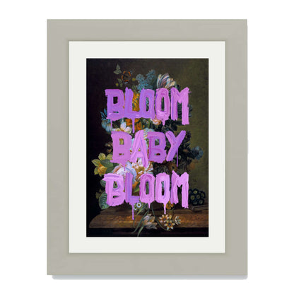 BLOOM BABY BLOOM | PRINT