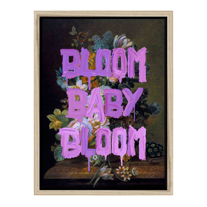 BLOOM BABY BLOOM | CANVAS