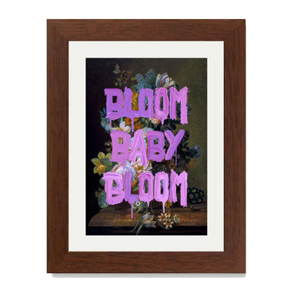 BLOOM BABY BLOOM | PRINT