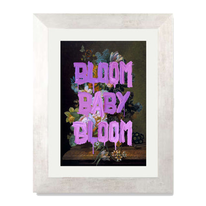 BLOOM BABY BLOOM | PRINT