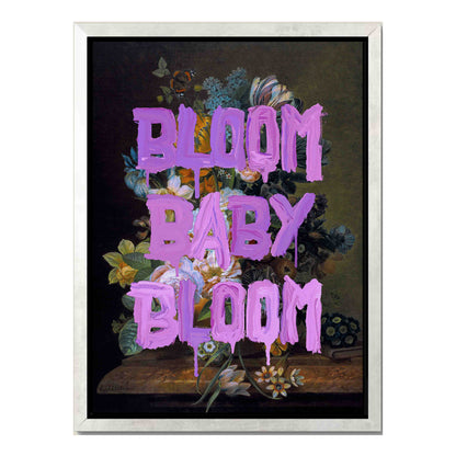 BLOOM BABY BLOOM | CANVAS