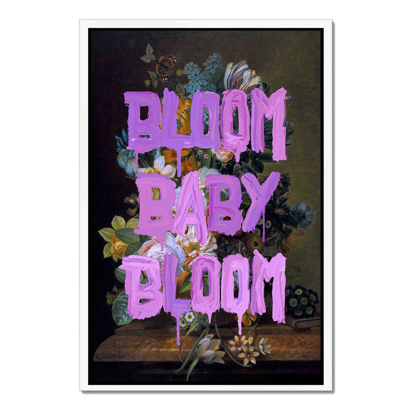 BLOOM BABY BLOOM | CANVAS