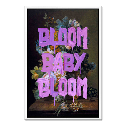 BLOOM BABY BLOOM | CANVAS