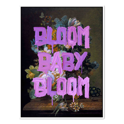 BLOOM BABY BLOOM | CANVAS