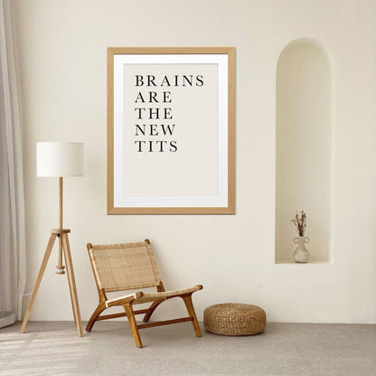BRAINS ARE THE NEW TITS | PRINT