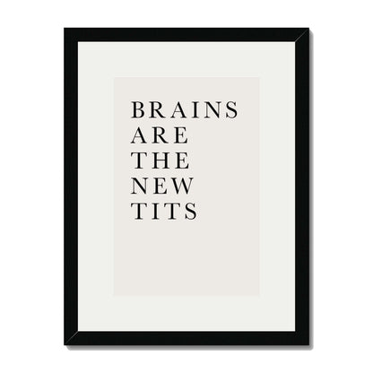 BRAINS ARE THE NEW TITS | PRINT