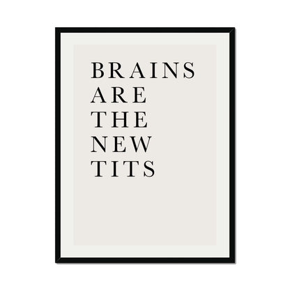 BRAINS ARE THE NEW TITS | PRINT