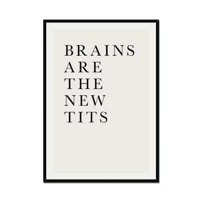 BRAINS ARE THE NEW TITS | PRINT