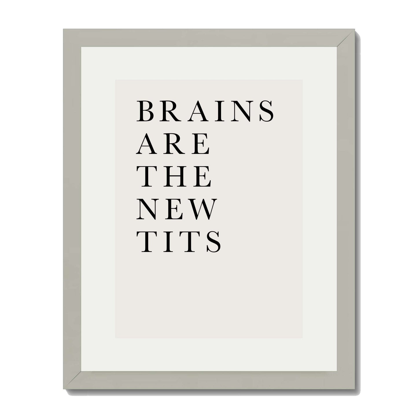 BRAINS ARE THE NEW TITS | PRINT