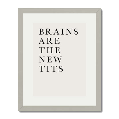 BRAINS ARE THE NEW TITS | PRINT