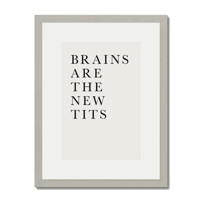 BRAINS ARE THE NEW TITS | PRINT