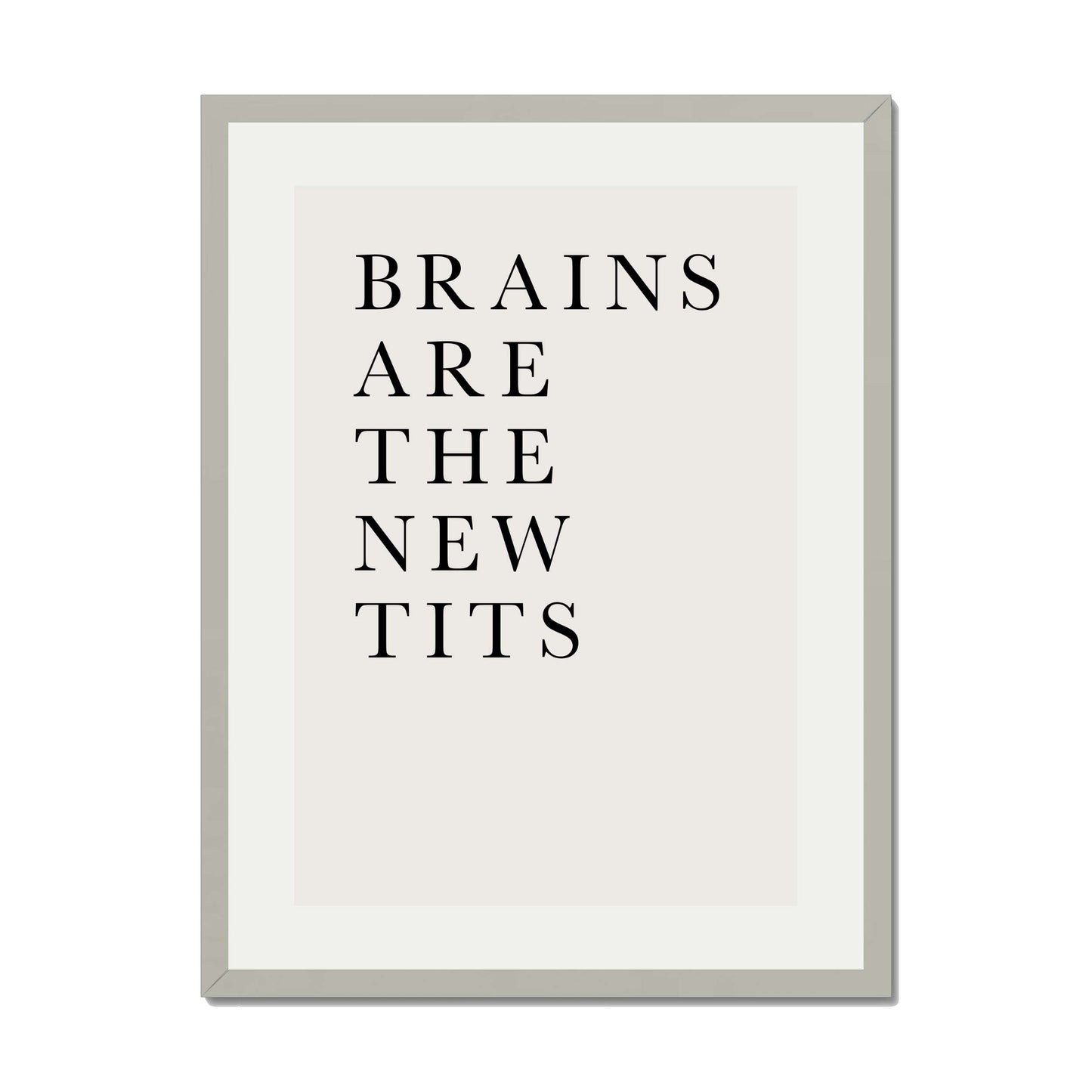 BRAINS ARE THE NEW TITS | PRINT