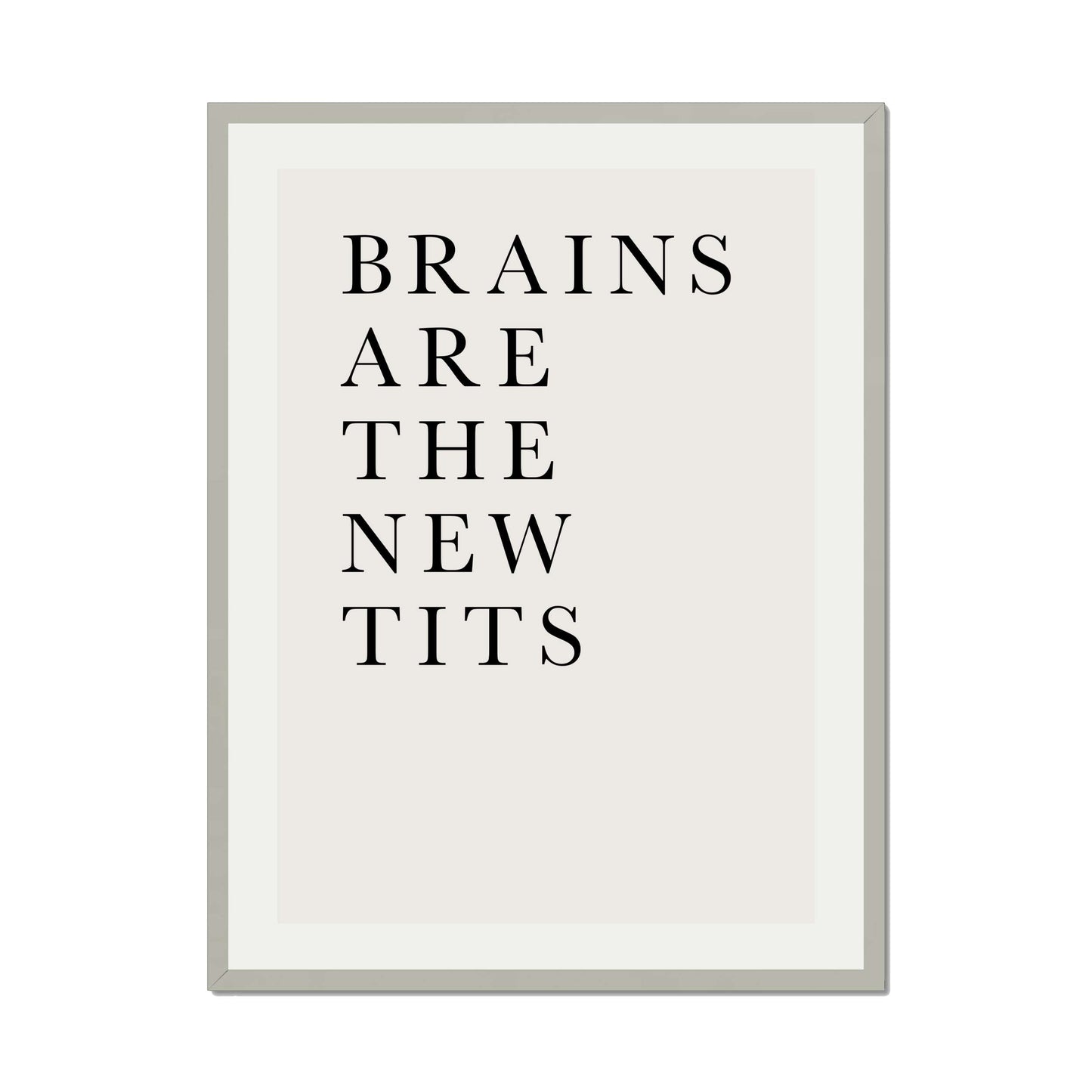 BRAINS ARE THE NEW TITS | PRINT