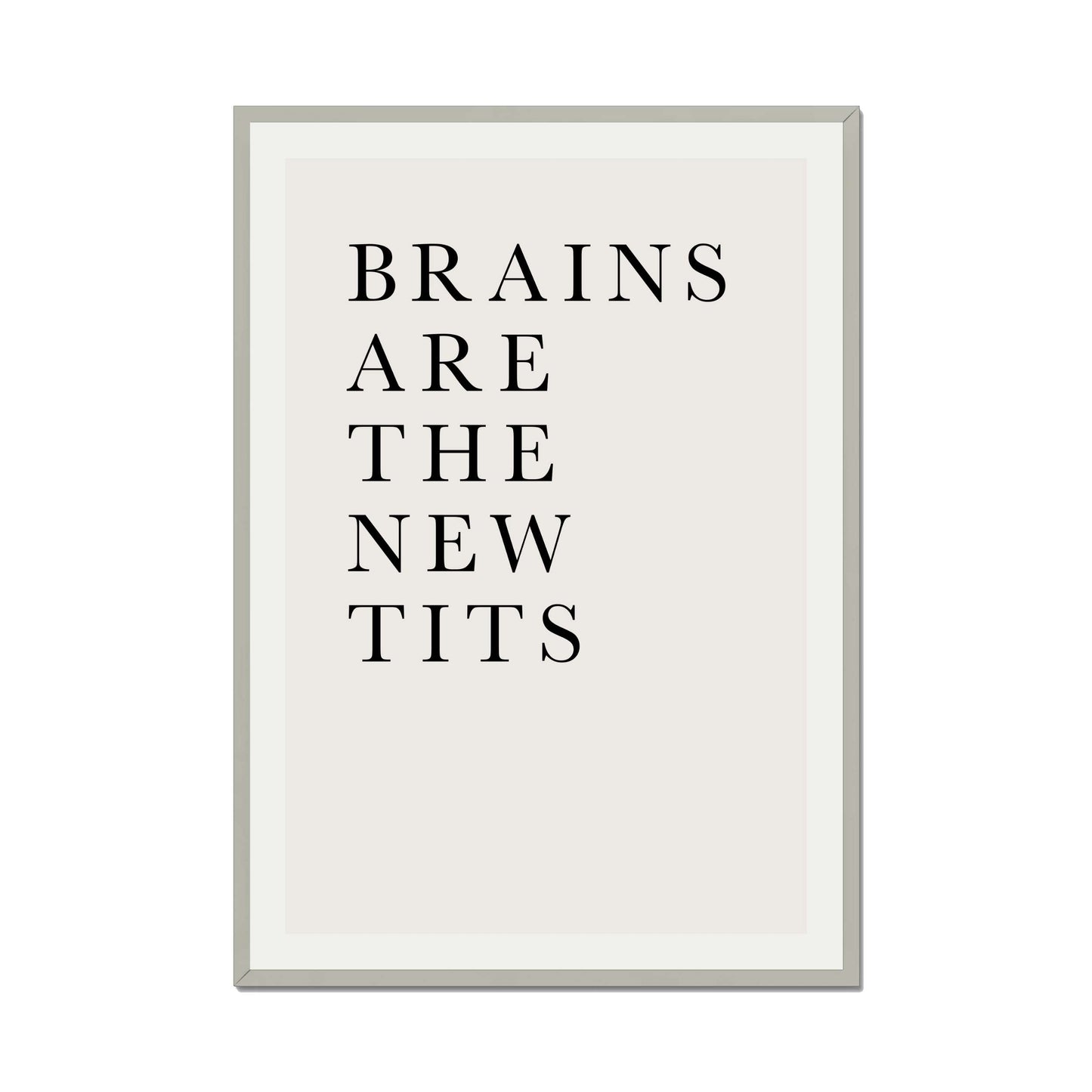BRAINS ARE THE NEW TITS | PRINT