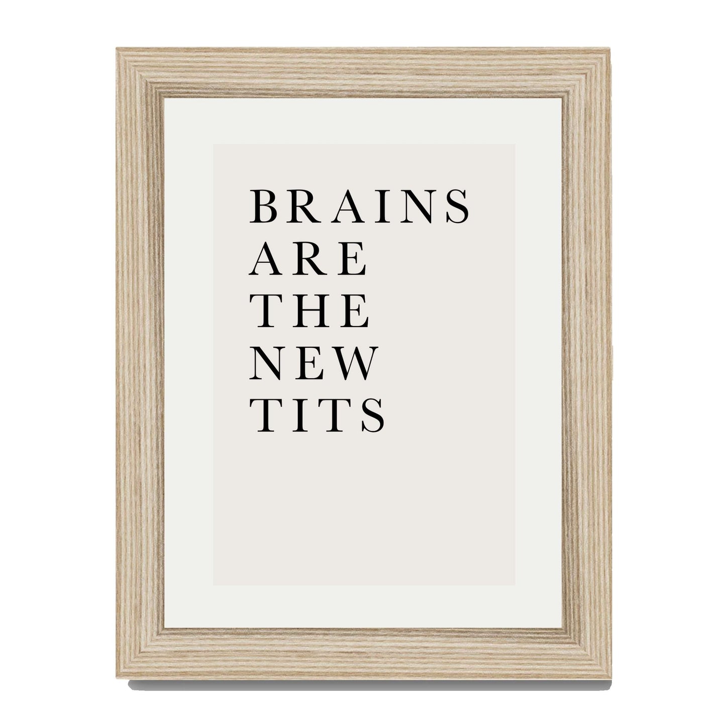 BRAINS ARE THE NEW TITS | PRINT