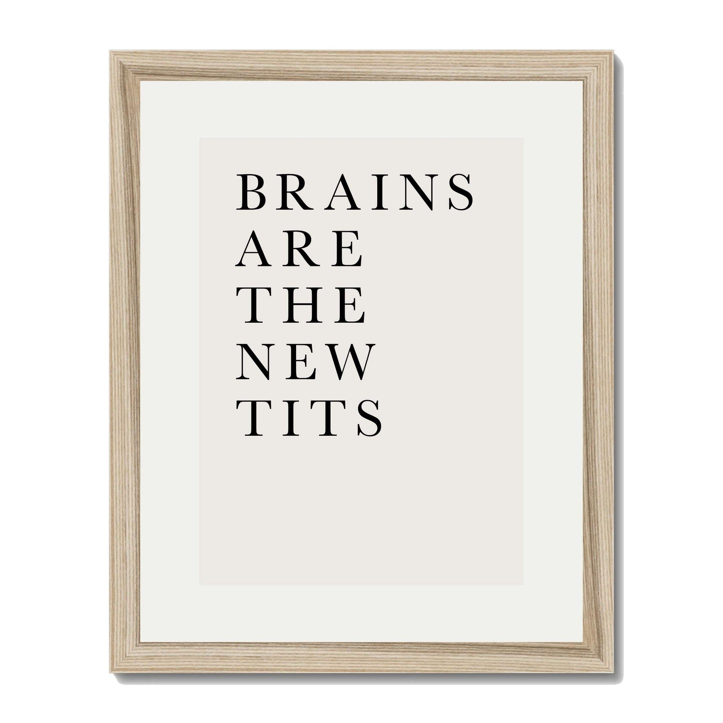 BRAINS ARE THE NEW TITS | PRINT