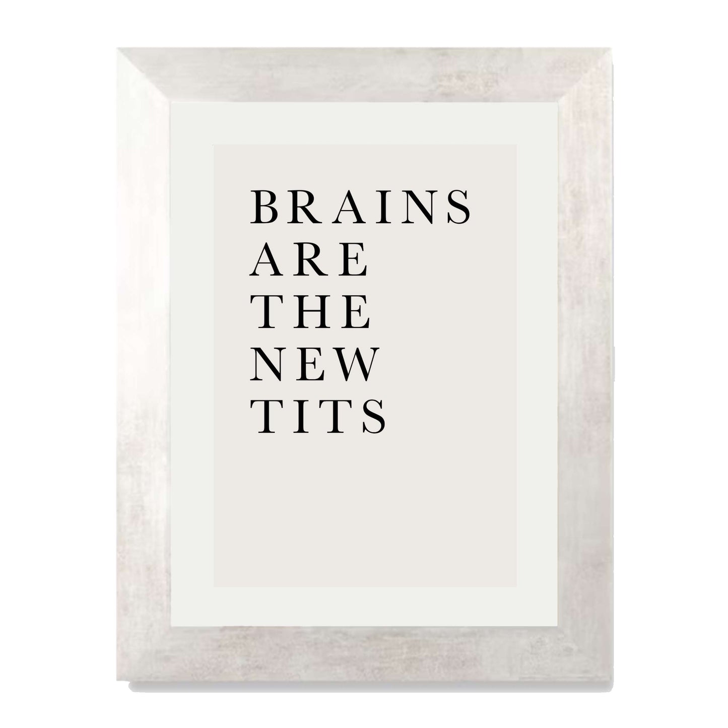 BRAINS ARE THE NEW TITS | PRINT