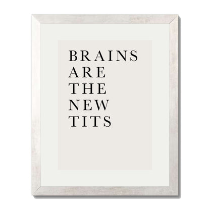 BRAINS ARE THE NEW TITS | PRINT