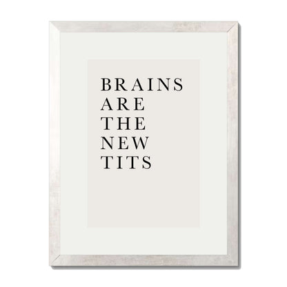 BRAINS ARE THE NEW TITS | PRINT