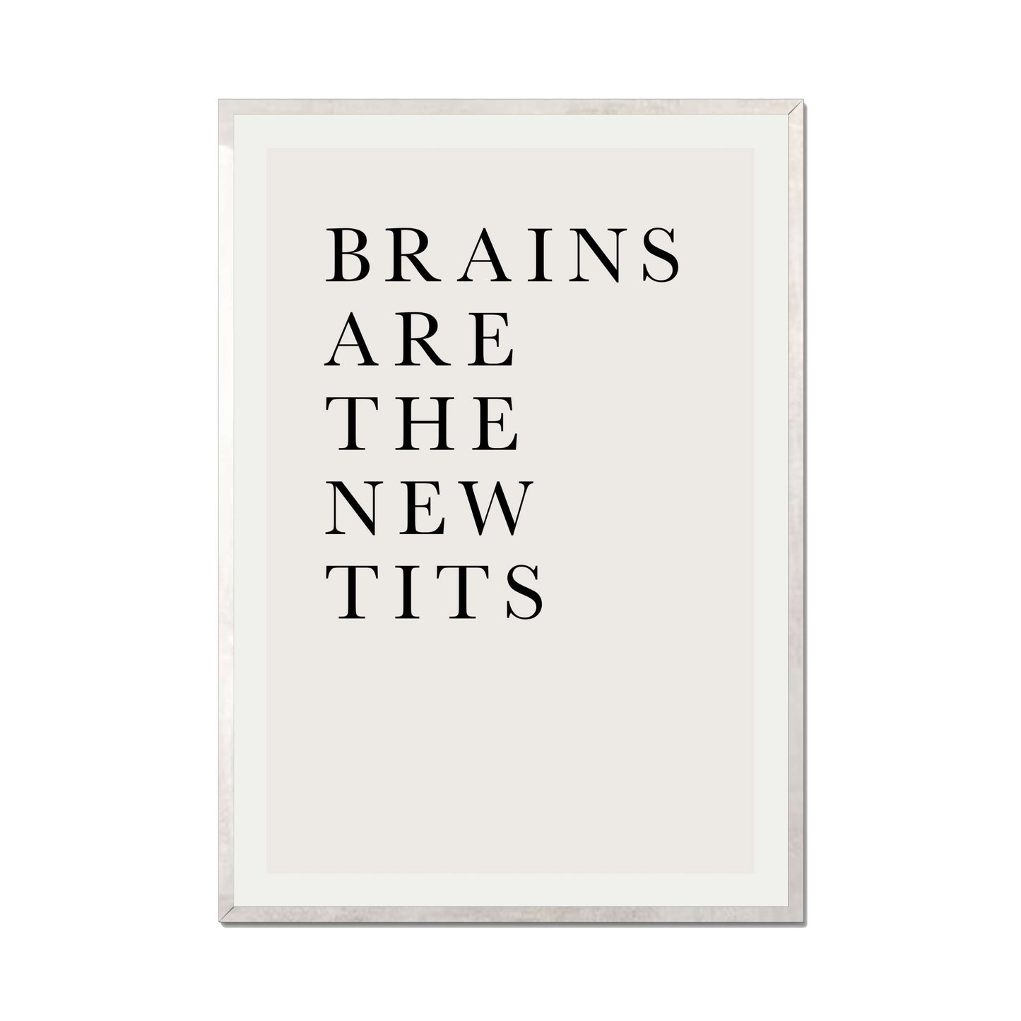 BRAINS ARE THE NEW TITS | PRINT