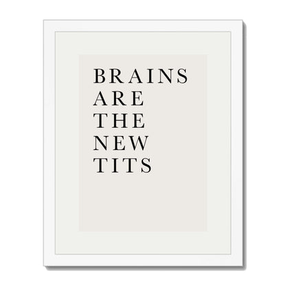 BRAINS ARE THE NEW TITS | PRINT