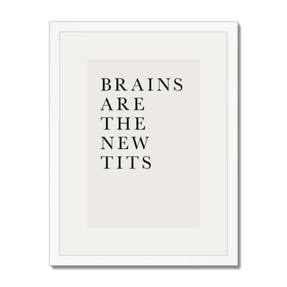 BRAINS ARE THE NEW TITS | PRINT