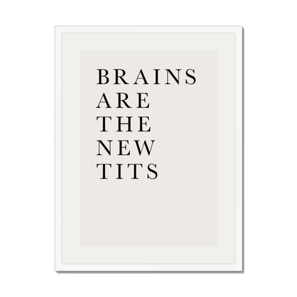 BRAINS ARE THE NEW TITS | PRINT