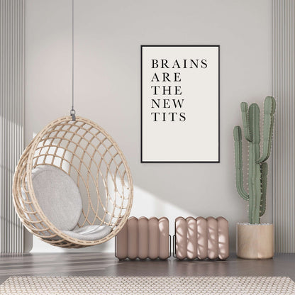 BRAINS ARE THE NEW TITS | CANVAS