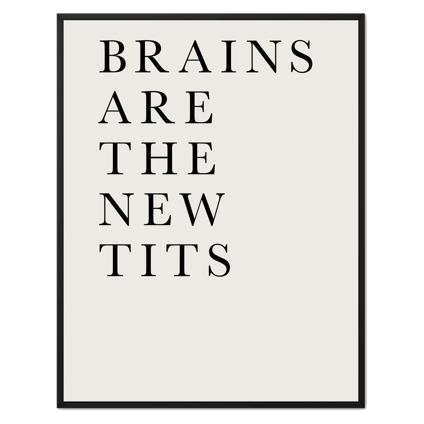 BRAINS ARE THE NEW TITS | CANVAS