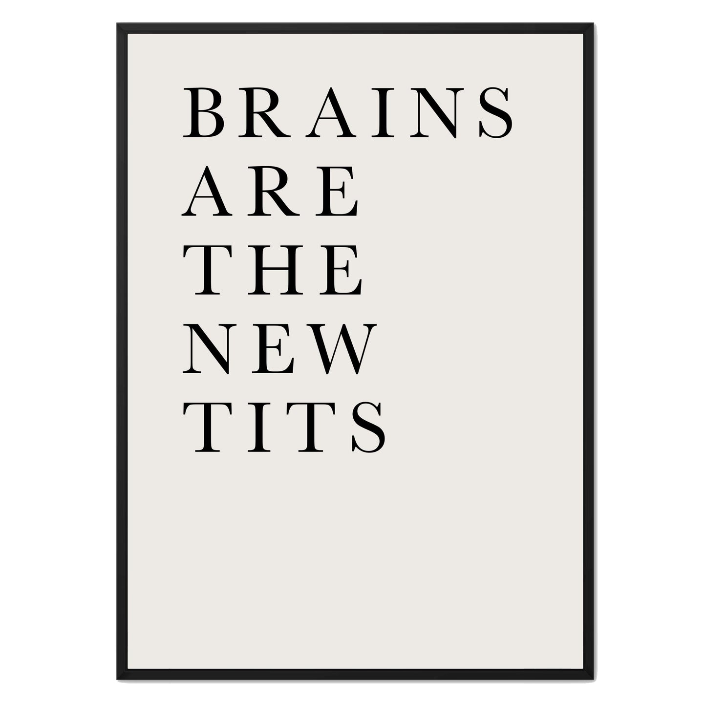 BRAINS ARE THE NEW TITS | CANVAS