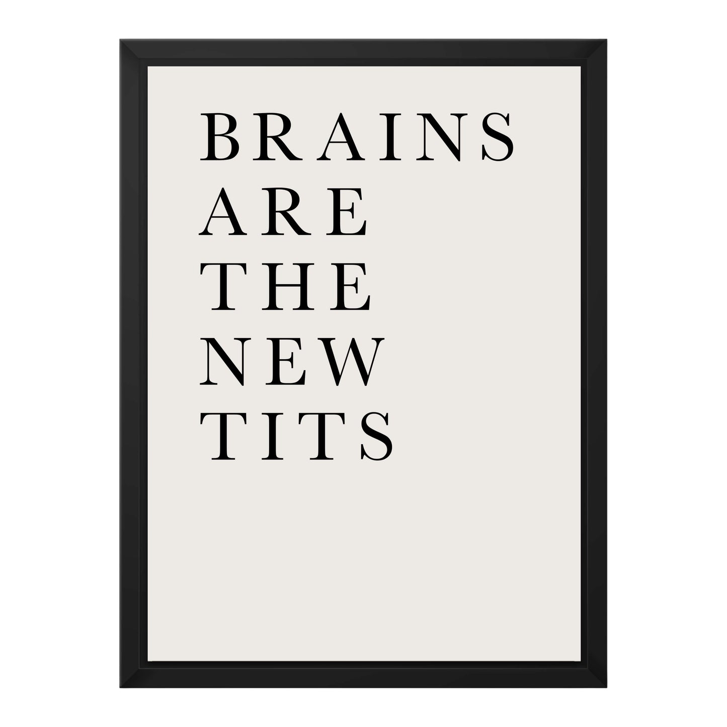 BRAINS ARE THE NEW TITS | CANVAS