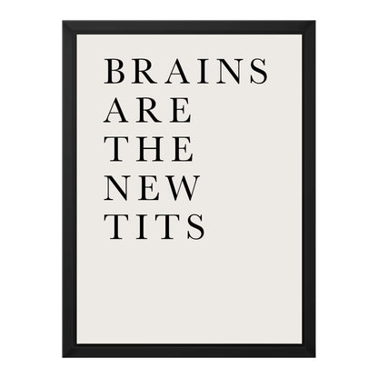 BRAINS ARE THE NEW TITS | CANVAS