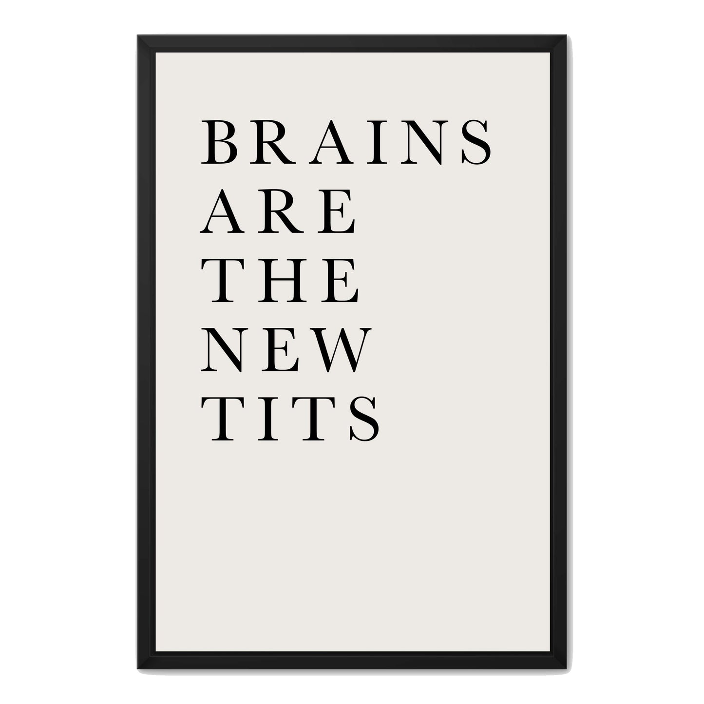 BRAINS ARE THE NEW TITS | CANVAS