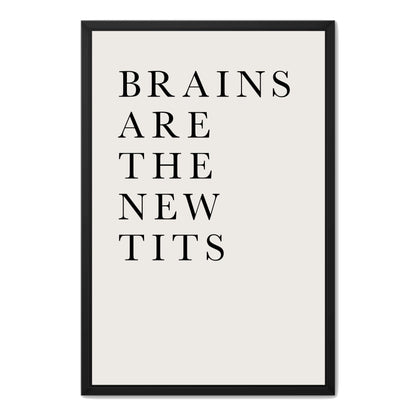 BRAINS ARE THE NEW TITS | CANVAS