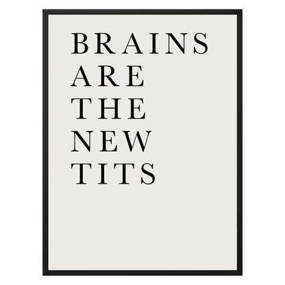 BRAINS ARE THE NEW TITS | CANVAS