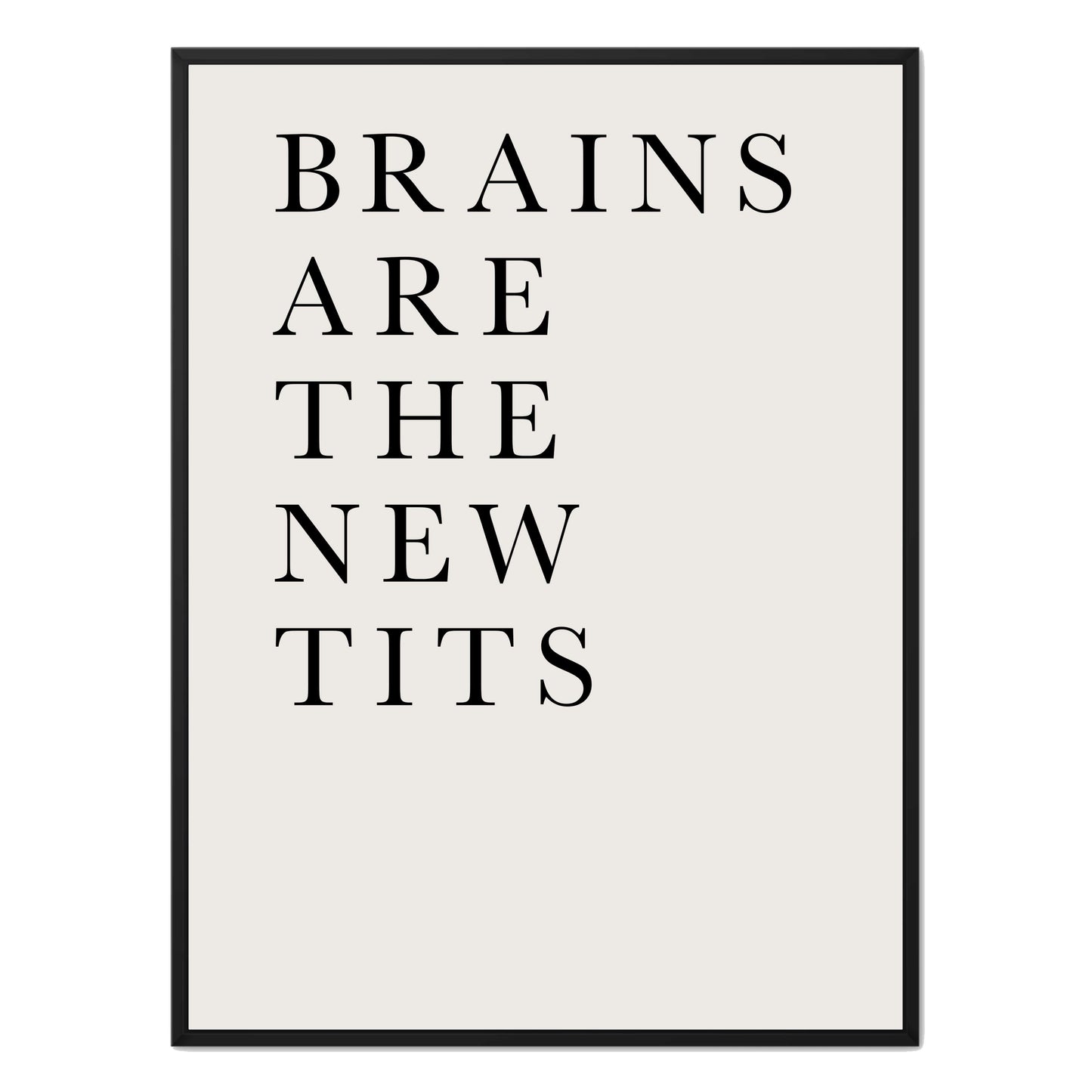BRAINS ARE THE NEW TITS | CANVAS