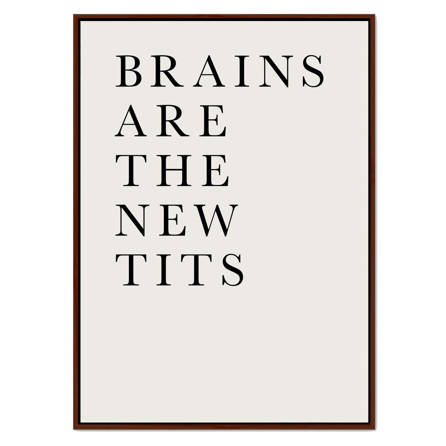 BRAINS ARE THE NEW TITS | CANVAS