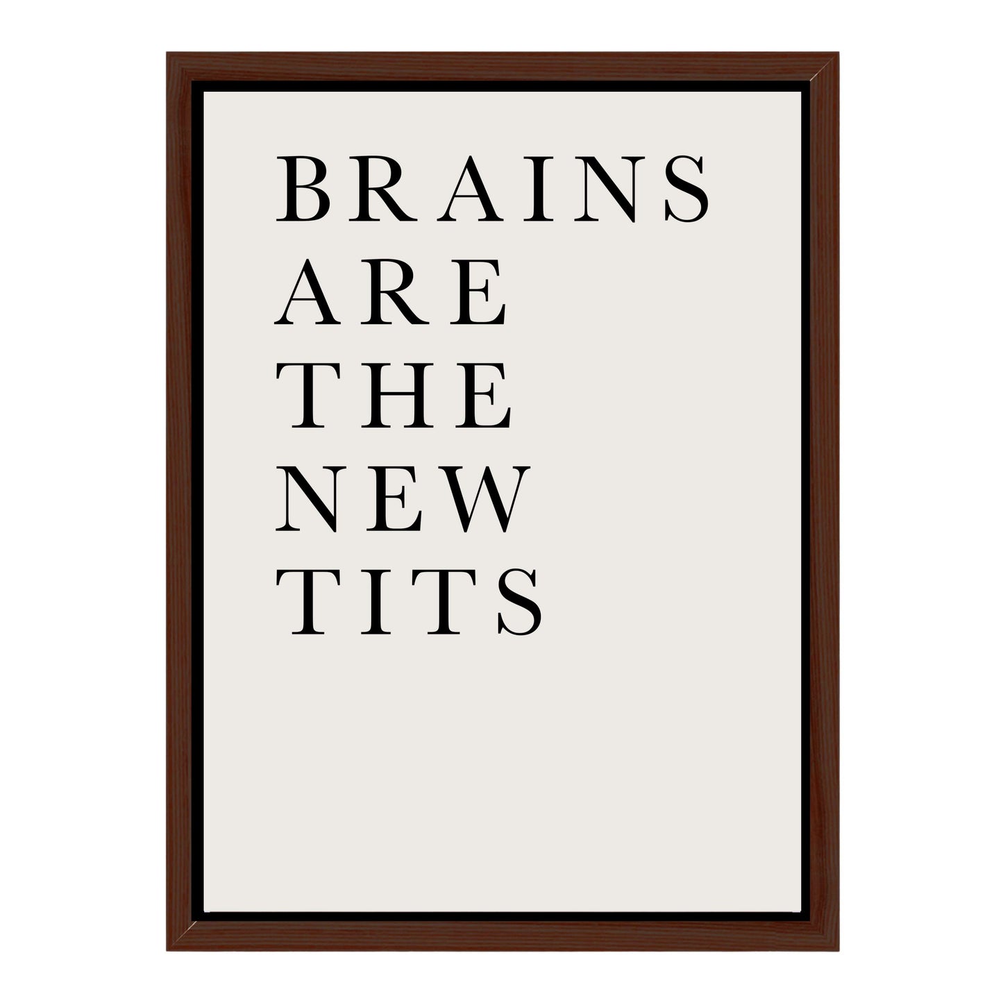BRAINS ARE THE NEW TITS | CANVAS